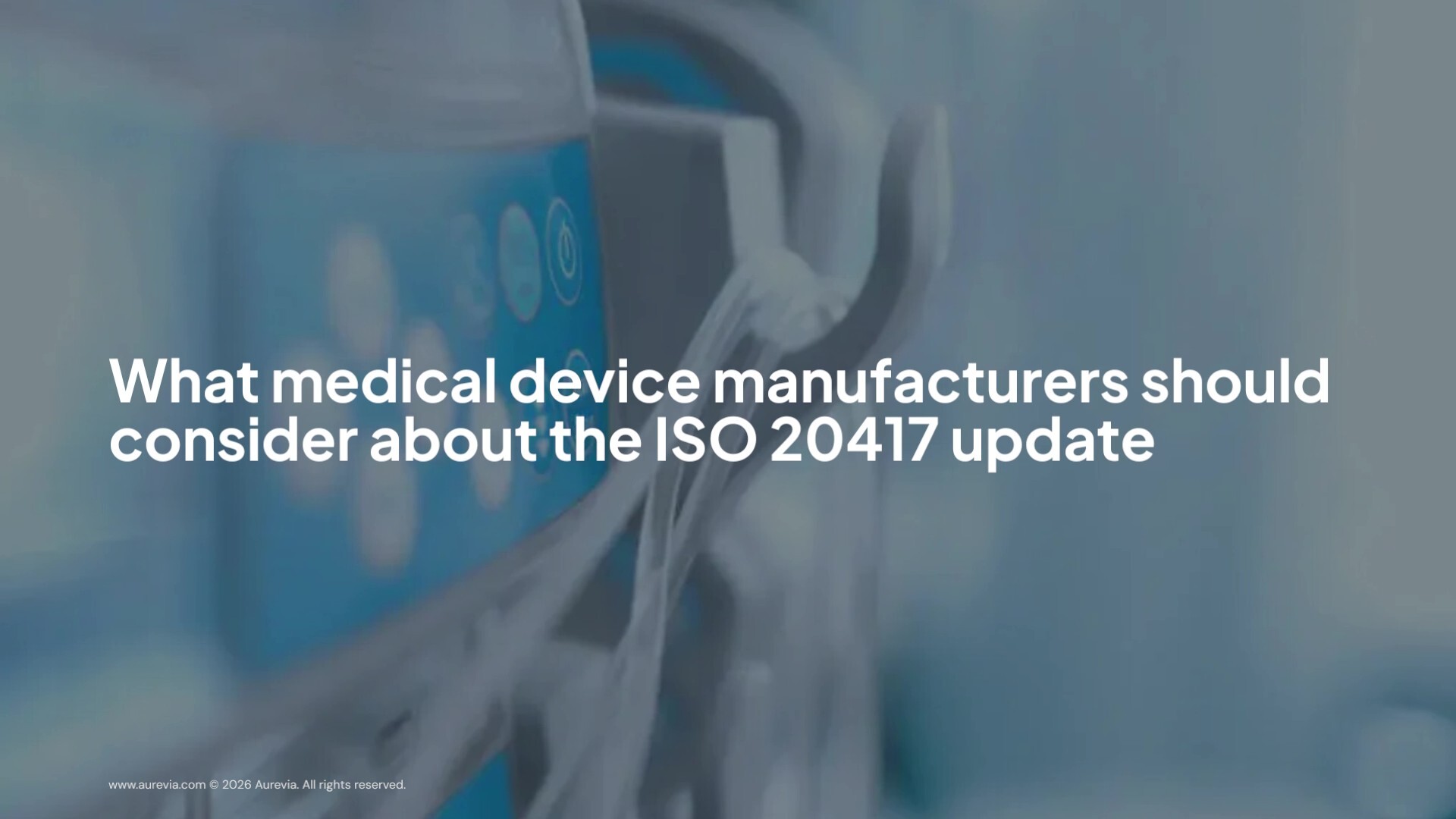 ISO 20417 – what device manufacturers should consider